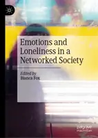 Emotionen und Einsamkeit in einer vernetzten Gesellschaft - Emotions and Loneliness in a Networked Society