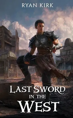 Das letzte Schwert im Westen - Last Sword in the West