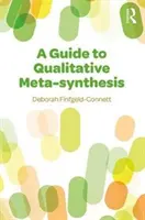 Ein Leitfaden zur qualitativen Meta-Synthese - A Guide to Qualitative Meta-Synthesis