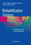 Rehabilitative Chirurgie: Ein umfassender Text für ein aufstrebendes Gebiet - Rehabilitative Surgery: A Comprehensive Text for an Emerging Field