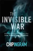 Der unsichtbare Krieg: Was jeder Gläubige über Satan, Dämonen und geistliche Kriegsführung wissen muss - The Invisible War: What Every Believer Needs to Know about Satan, Demons, and Spiritual Warfare