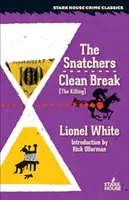 Die Schnapper / Clean Break (die Tötung) - The Snatchers / Clean Break (the Killing)