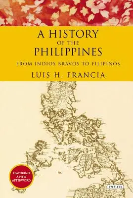 Geschichte der Philippinen: Von Indios Bravos zu Filipinos - History of the Philippines: From Indios Bravos to Filipinos