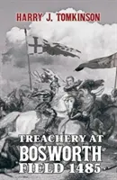 Verrat bei Bosworth Field 1485 - Treachery at Bosworth Field 1485