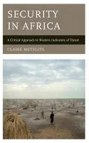 Sicherheit in Afrika: Eine kritische Annäherung an westliche Bedrohungsindikatoren - Security in Africa: A Critical Approach to Western Indicators of Threat