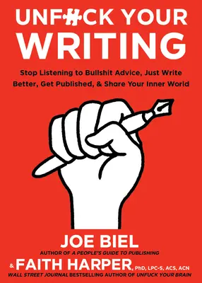 Unfuck Your Writing: Besser schreiben, Leser erreichen & Ihre innere Welt teilen - Unfuck Your Writing: Write Better, Reach Readers, & Share Your Inner World