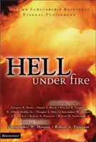 Die Hölle unter Feuer: Moderne Gelehrsamkeit erfindet die ewige Bestrafung neu - Hell Under Fire: Modern Scholarship Reinvents Eternal Punishment