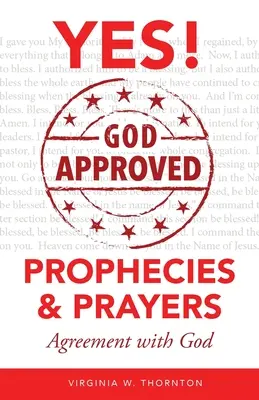 Von Gott genehmigte Prophezeiungen und Gebete: Vereinbarung mit Gott - God Approved Prophecies & Prayers: Agreement with God