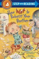 Wie man seinen Bruder nicht babysittet - How Not to Babysit Your Brother