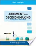 Urteilsvermögen und Entscheidungsfindung: Psychologische Perspektiven - Judgment and Decision Making: Psychological Perspectives