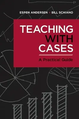 Lehren mit Fallbeispielen: Ein praktischer Leitfaden - Teaching with Cases: A Practical Guide