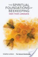 Die spirituellen Grundlagen der Imkerei - The Spiritual Foundations of Beekeeping