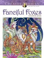 Creative Haven Fantasievolle Füchse Malbuch - Creative Haven Fanciful Foxes Coloring Book