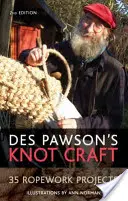 Des Pawson's Knot Craft - 35 Seilarbeitsprojekte - Des Pawson's Knot Craft - 35 Ropework Projects