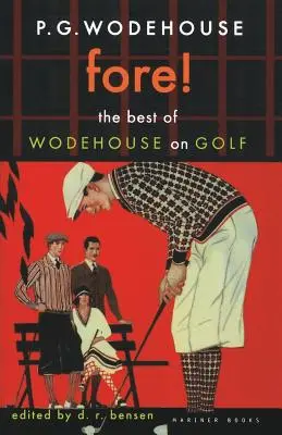 Vorwärts! Das Beste von Wodehouse über Golf - Fore!: The Best of Wodehouse on Golf