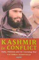 Kaschmir im Konflikt: Indien, Pakistan und der nicht enden wollende Krieg - Kashmir in Conflict: India, Pakistan and the Unending War