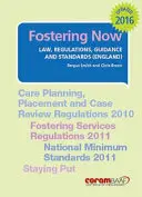 Fostering Now - Gesetze, Vorschriften, Leitlinien und Standards - Fostering Now - Law, Regulations, Guidance and Standards