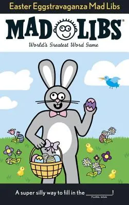 Ostereierfresser-Madlibs - Easter Eggstravaganza Mad Libs