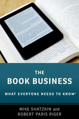 Das Buchgeschäft: Was jeder wissen muss(te) - The Book Business: What Everyone Needs to Know(r)