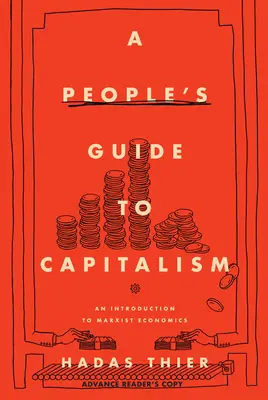 A People's Guide to Capitalism: Eine Einführung in die marxistische Ökonomie - A People's Guide to Capitalism: An Introduction to Marxist Economics