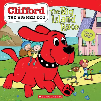 Das große Inselrennen (Clifford der große rote Hund Geschichtenbuch) [Mit Stickern] - The Big Island Race (Clifford the Big Red Dog Storybook) [With Stickers]