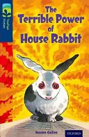 Oxford Reading Tree TreeTops Fiction: Level 14 More Pack A: Die schreckliche Macht des Hauskaninchens - Oxford Reading Tree TreeTops Fiction: Level 14 More Pack A: The Terrible Power of House Rabbit