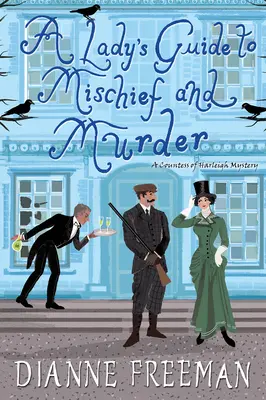 Der Leitfaden einer Dame für Unfug und Mord - A Lady's Guide to Mischief and Murder