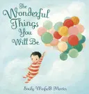 Die wunderbaren Dinge, die du sein wirst - The Wonderful Things You Will Be