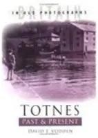 Totnes Vergangenheit und Gegenwart - Totnes Past & Present