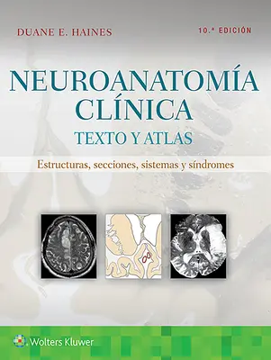 Neuroanatoma Clnica: Texto und Atlas - Neuroanatoma Clnica: Texto Y Atlas