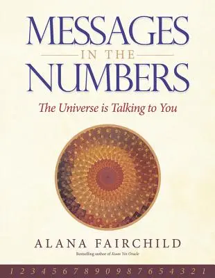 Botschaften in den Zahlen: Das Universum spricht zu Ihnen - Messages in the Numbers: The Universe Is Talking to You