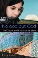 Kein Gott außer Gott: Die Ursprünge und die Entwicklung des Islam - No god but God: The Origins and Evolution of Islam