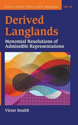 Abgeleitete Langlands: Monomiale Auflösungen von zulässigen Darstellungen - Derived Langlands: Monomial Resolutions of Admissible Representations