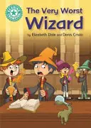 Lesemeister: Der allerschlimmste Zauberer - Unabhängiges Lesen Türkis 7 - Reading Champion: The Very Worst Wizard - Independent Reading Turquoise 7