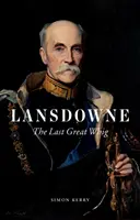 Lansdowne: Der letzte große Whig - Lansdowne: The Last Great Whig