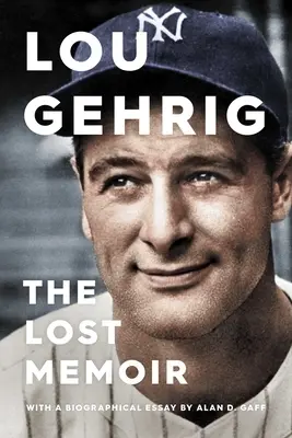 Lou Gehrig: Die verlorenen Memoiren - Lou Gehrig: The Lost Memoir