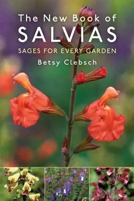 Das neue Buch der Salvien: Weisen für jeden Garten - The New Book of Salvias: Sages for Every Garden