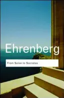 Von Solon bis Sokrates: Griechische Geschichte und Zivilisation im 6. und 5. Jahrhundert v. Chr. - From Solon to Socrates: Greek History and Civilization During the 6th and 5th Centuries BC