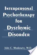 Interpersonelle Psychotherapie bei dysthymischer Störung - Interpersonal Psychotherapy for Dysthymic Disorder