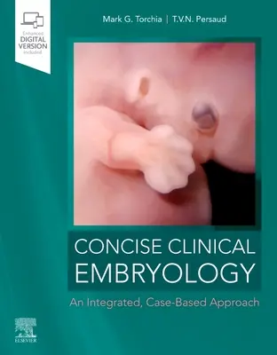 Kurze klinische Embryologie: Ein integrierter, fallbasierter Ansatz - Concise Clinical Embryology: An Integrated, Case-Based Approach