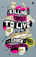 Sich selbst töten, um zu leben - 85% einer wahren Geschichte - Killing Yourself to Live - 85% of a True Story