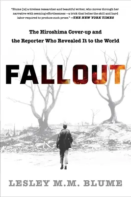 Fallout: Die Hiroshima-Vertuschung und der Reporter, der sie der Welt enthüllte - Fallout: The Hiroshima Cover-Up and the Reporter Who Revealed It to the World