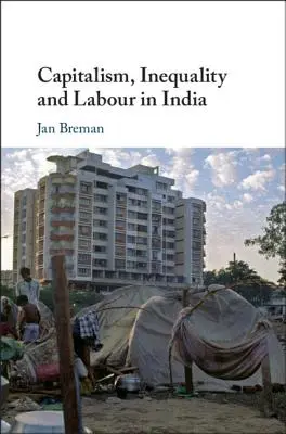 Kapitalismus, Ungleichheit und Arbeit in Indien - Capitalism, Inequality and Labour in India