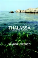 Thalassa: Eine Theorie der Genitalität - Thalassa: A Theory of Genitality
