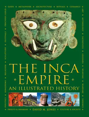 Das Inkareich - Eine illustrierte Geschichte - Inca Empire - An Illustrated History