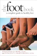 Das Fußbuch: Ein kompletter Leitfaden für gesunde Füße - The Foot Book: A Complete Guide to Healthy Feet