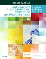 Labor- und Diagnosetests in der ambulanten Versorgung: Ein Leitfaden für Angehörige der Gesundheitsberufe - Laboratory and Diagnostic Testing in Ambulatory Care: A Guide for Health Care Professionals