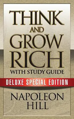 Denk nach und werde reich mit Studienführer: Deluxe Sonderausgabe - Think and Grow Rich with Study Guide: Deluxe Special Edition