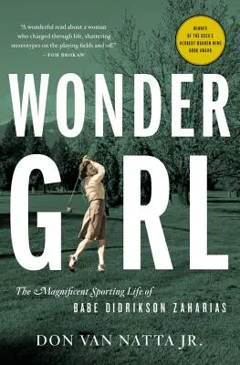 Wundermädchen: Das wunderbare sportliche Leben von Babe Didrikson Zaharias - Wonder Girl: The Magnificent Sporting Life of Babe Didrikson Zaharias