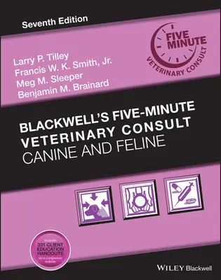 Blackwells Fünf-Minuten-Sprechstunde für Tierärzte: Hund und Katze - Blackwell's Five-Minute Veterinary Consult: Canine and Feline